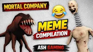 Thumbnail: Mortal Company Meme Compilation 😂 | ASH GAMING
