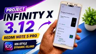 Thumbnail: Redmi Note 5 Pro Gets iOS Style Dynamic Island! 🔥 | Project Infinity X 3.12 New Update