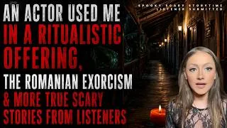 Thumbnail: An Actor Used Me in a Ritualistic Offering, The Romanian Exorcism & More True Scary Stories
