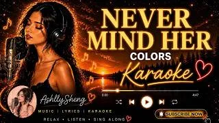 Thumbnail: NEVER MIND HER - Colors (KARAOKE) 🎤 | DANCE / DISCO SONG |  AshllySheng MLK