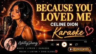 Thumbnail: BECAUSE YOU LOVED ME - Celine Dion (KARAOKE VERSION) 🎤 | Powerful Love Ballad | AshllySheng MLK