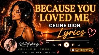 Thumbnail: BECAUSE YOU LOVED ME - Celine Dion (LYRICS) ❤️ | 90s Classic Love Ballad | AshllySheng MLK