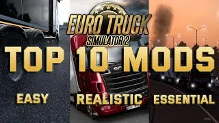Thumbnail: ULTIMATE ETS2 MOD Guide: 10 Mods for REALISTIC Gameplay!