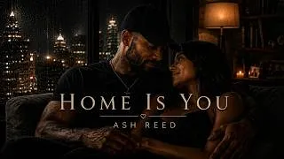 Thumbnail: Ash Reed – Home Is You (Official Audio)