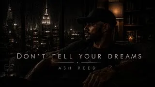 Thumbnail: Ash Reed – Don't Tell Your Dreams (Official Audio)