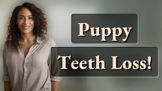 Thumbnail: Is it normal for a 6 month old puppy to lose teeth?