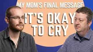 Thumbnail: My Mom’s Final Message: It’s Okay to Cry