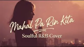 Thumbnail: Mahal Pa Rin Kita - Rockstar (Soulful R&B Cover)