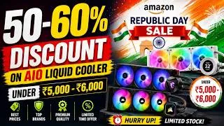 Thumbnail: 🔥 Amazon Republic Day Sale 2026 | 50-60% OFF AIO Liquid Coolers Under ₹5000-₹6000 😱 Best Deals!