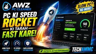 Thumbnail: AWZ PC Cleaner Review & Speed Test | 1 Click Me PC Fast Kare! | Best PC Cleaner 2026 | TechAMMC