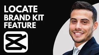 Thumbnail: How to locate brand kit feature is in CapCut (Easy Tutorial)