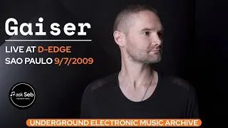 Thumbnail: Gaiser live at D-Edge - Sao Paulo 9/7/2009 - Minimal Music