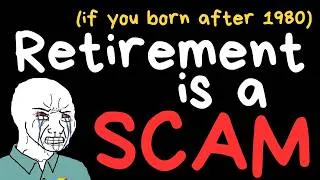 Thumbnail: If You Born After 1980, Retirement System is a SCAM to You