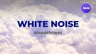 Thumbnail: Quality White Noise series - #1 Smooth version