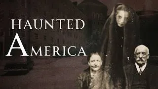 Thumbnail: America's Most Haunted Places | Human Voiced, No Ads