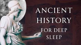Thumbnail: 9 Hours of Ancient History Deepdives | Human Voiced, No Ads