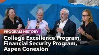 Thumbnail: Program History Series | College Excellence Program, Financial Security Program, Aspen Conexión