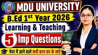 Thumbnail: MDU B.Ed 1st Year 2026 Learning & Teaching | 5 Most Important Questions | Paper 2026 Preparation