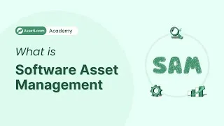 Thumbnail: What is Software Asset Management (SAM)? | Explained in 5 mins | assetloom.com