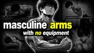 Thumbnail: How to Build Masculine Arms With No Equipment