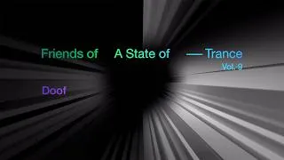 Thumbnail: DOOF Music - Friends of A State of Trance, Vol. 9