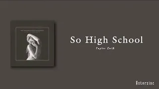 Thumbnail: Taylor Swift - So High School (Lyrics)
