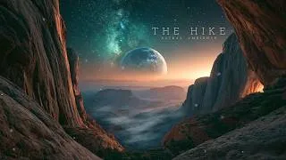 Thumbnail: The Hike | Deep Relaxing Ambient Music - Walking Toward Another World [CALM]