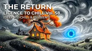 Thumbnail: The Return: Licence To Chill Vol. 58 (Deep Psychill & Psybient Mix)