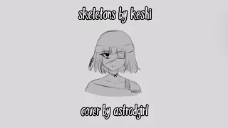 Thumbnail: (cover) skeletons - keshi