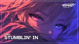 Thumbnail: CYRIL - Stumblin' In (Lyrics)
