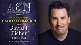 Thumbnail: INTRODUCTION TO GALAXY FORMATION | INFORMATIVE SESSION WITH Mr. David J. Eicher | AEN