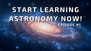 Thumbnail: ASTRONOMY for BEGINNERS: Take Your First Step Into the Stars! (Episode 1)