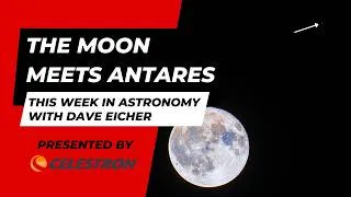 Thumbnail: The Moon meets Antares: This Week in Astronomy with Dave Eicher 4/27/2026