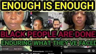 Thumbnail: ENOUGH! Black People Are Done Enduring What They’ve Faced for Years