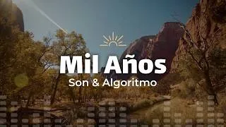 Thumbnail: Son & Algoritmo – MIL AÑOS (Lyrics)