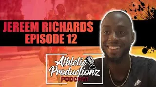 Thumbnail: JEREEM RICHARDS | Athletic Productionz Podcast #12