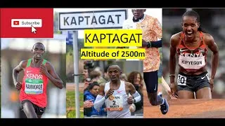 Thumbnail: KAPTAGAT is the training centre for Eliud Kipchoge, Faith Kipyegon, Geoffrey Kamworor, Abdi Nageeye