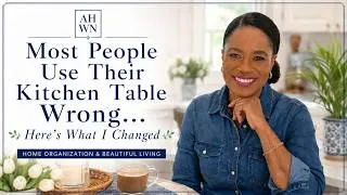 Thumbnail: Home Organization Tips for Beautiful Living | Create a Kitchen Table You'll Love Every Day