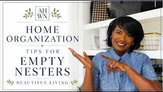 Thumbnail: The Home Organization Shifts Every Empty Nester Should Make