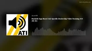 Thumbnail: RockED App-Based Job-Specific Dealership Video Training ATI AE 411