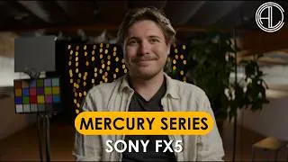 Thumbnail: What Does the Mercury Series Look Like on the Sony FX5?