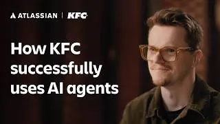 Thumbnail: How KFC Uses AI Agents to Ship Software Faster | Atlassian Rovo