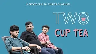 Thumbnail: Two Cup Tea | Hindi Short Film | Suspense | Short Movie