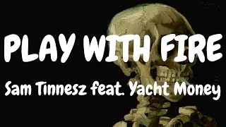 Thumbnail: Sam Tinnesz - Play With Fire ft. Yacht Money (lyrics)