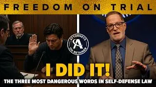 Thumbnail: EP4 FREEDOM ON TRIAL: The 3 Most Dangerous Words in Self-Defense Law | Legal Analysis