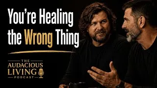 Thumbnail: Why Healing Isn't About Fixing Yourself — Tyler & Brannon Patrick | Audacious Living