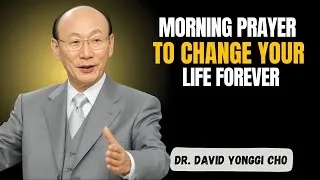 Thumbnail: Start Your Day | Dr. David Yonggi Cho’s Morning Prayer – It Will Change Your Life!