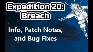 Thumbnail: Expedition 20 Breach is Available Now! Here is Info, Patch Notes and Bug Fixes.