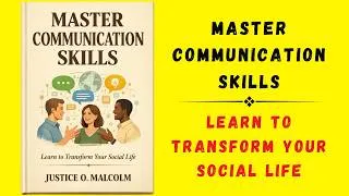 Thumbnail: Master Communication Skills: Learn to Transform Your Social Life (Audiobook)