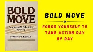 Thumbnail: Bold Move: Force Yourself To Take Action Day By Day (Audiobook)